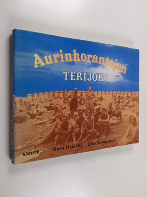Ritva Heikkilä : Aurinkorantojen Terijoki