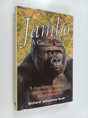 Richard Johnstone-Scott : Jambo : A Gorilla's Story