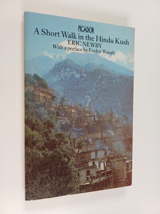 Eric Newby : A Short Walk in the Hindu Kush