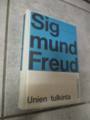 Sigmund Freud: UNIEN TULKINTA ( hienokunto )