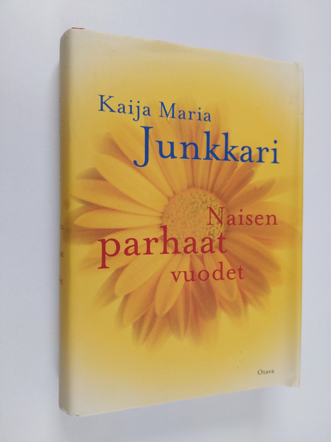 Kaija Junkkari : Naisen parhaat vuodet