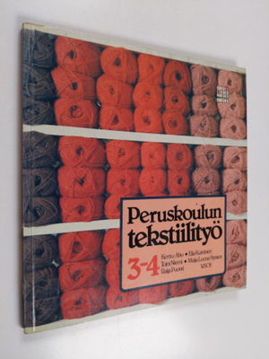 Peruskoulun tekstiilityö, 3-4 - Kolmatta ja neljättä koul...