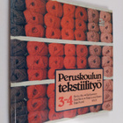 Peruskoulun tekstiilityö, 3-4 - Kolmatta ja neljättä koul... - pikkukuva 1