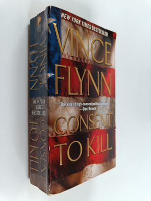 Vince Flynn : Consent to Kill - A Thriller