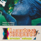 Seppo Kjellberg: Luonteva kaupunki arvojen valossa - pikkukuva 1