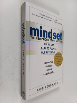 Carol S. Dweck : Mindset - the new psychology of success ...