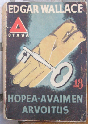 Edgar Wallace: Hopea-avaimen arvoitus. Otava 1939. 250 s.
