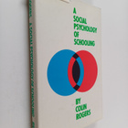 Colin Rogers : A social psychology of schooling : the exp... - pikkukuva 1