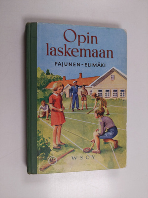 Väinö Pajunen : Opin laskemaan M 1 : maaseudun kansakoulu...