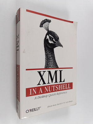 Elliotte Rusty Harold : XML in a nutshell : a Desktop Qui...