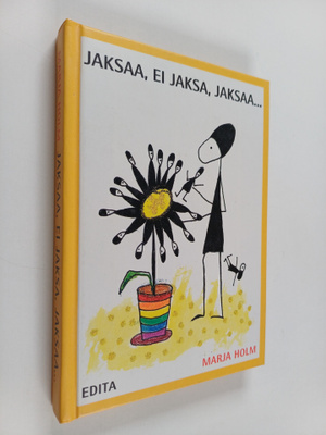 Marja Holm : Jaksaa, ei jaksa, jaksaa