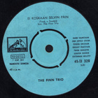 (7") The Finn Trio – Ei Koskaan Selvin Päin - pikkukuva 1
