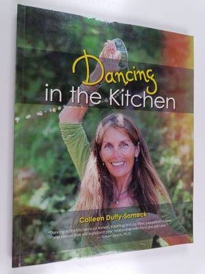 Colleen Duffy-Someck : Dancing in the Kitchen
