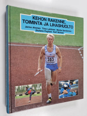 Kehon rakenne, toiminta ja lihashuolto