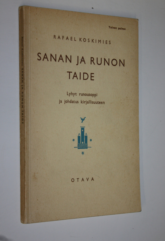 Rafael Koskimies : Sanan ja runon taide : lyhyt runousopp...