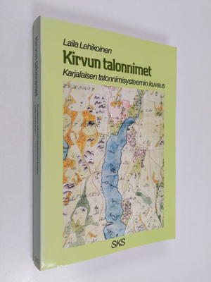 Laila Lehikoinen : Kirvun talonnimet : karjalaisen talonn...