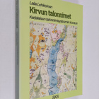 Laila Lehikoinen : Kirvun talonnimet : karjalaisen talonn... - pikkukuva 1