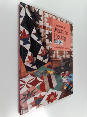 Marsha McCloskey : Lessons in Machine Piecing