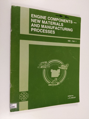 Engine components - new materials and manufacturing proce...