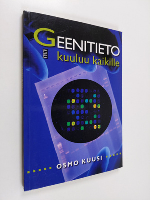 Osmo Kuusi : Geenitieto kuuluu kaikille