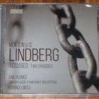 CD - MAGNUS LINDBERG - Accused / Two Episodes - 2020 MINT - pikkukuva 1
