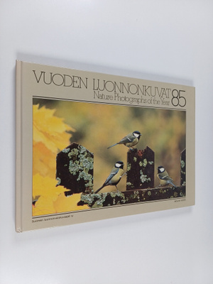 Vuoden luonnonkuvat 85 = Nature photographs of the year