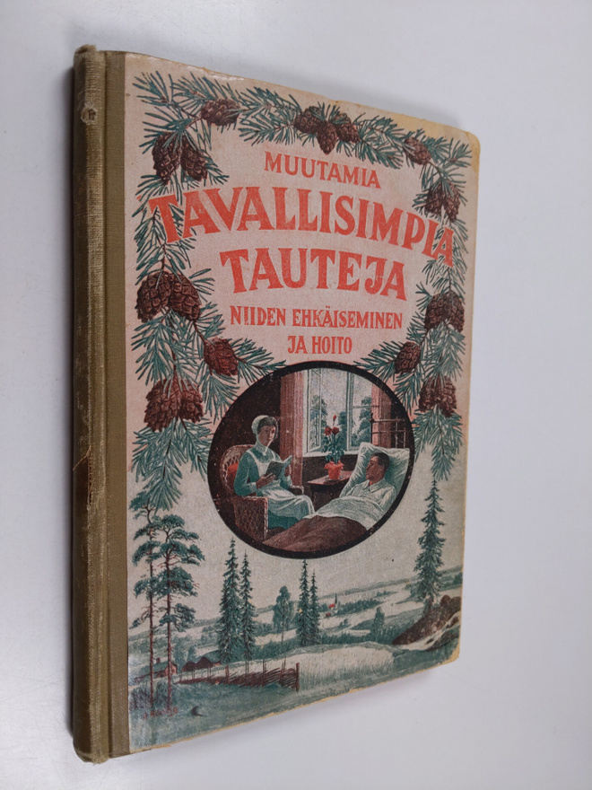 Muutamia tavallisimpia tauteja : niiden ehkäiseminen ja h...