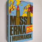 Carlösten Nordmark : Missilerna i Murmansk - pikkukuva 1