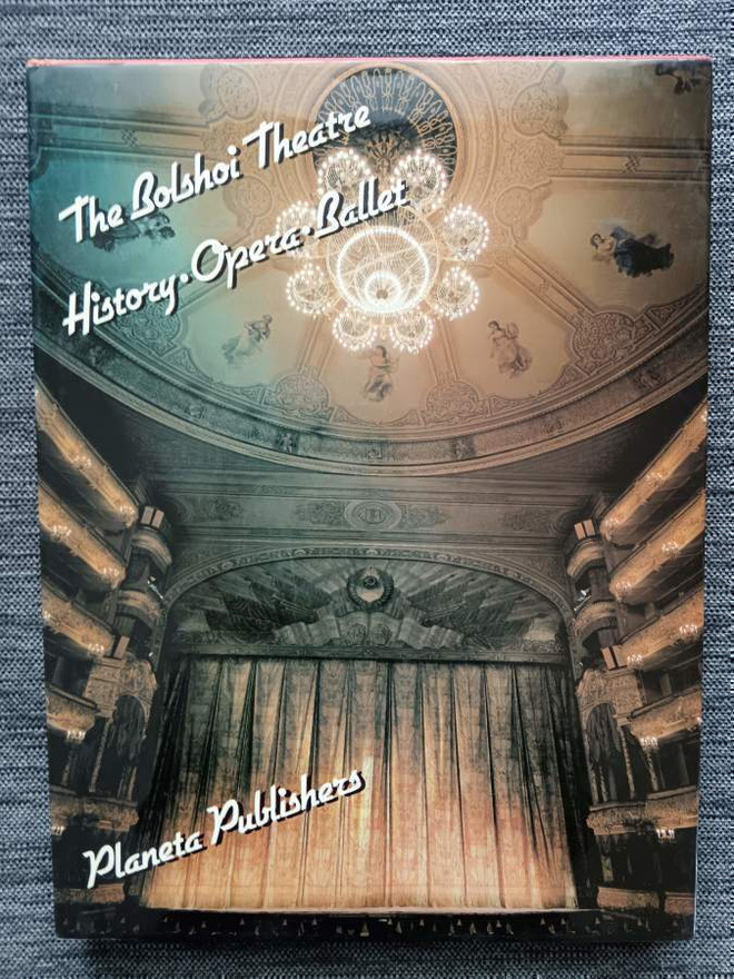 Kirja "The Bolshoi Theatre - History, Opera, Ballet"