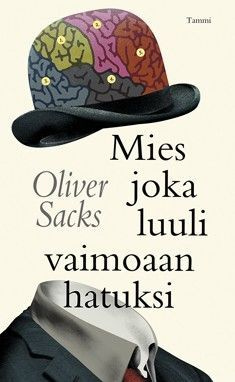 Oliver Sacks - Mies joka luuli vaimoaan hatuksi (pokkari)