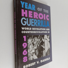 Robert Vincent Daniels : Year of the Heroic Guerrilla : W... - pikkukuva 1