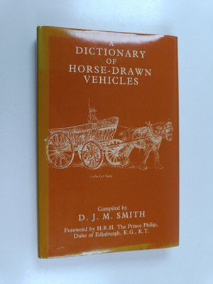 D. J. M. Smith : A Dictionary of Horse-drawn Vehicles
