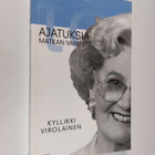 Kyllikki Virolainen : Sanat kuin muistot : ajatuksia matk... - pikkukuva 1