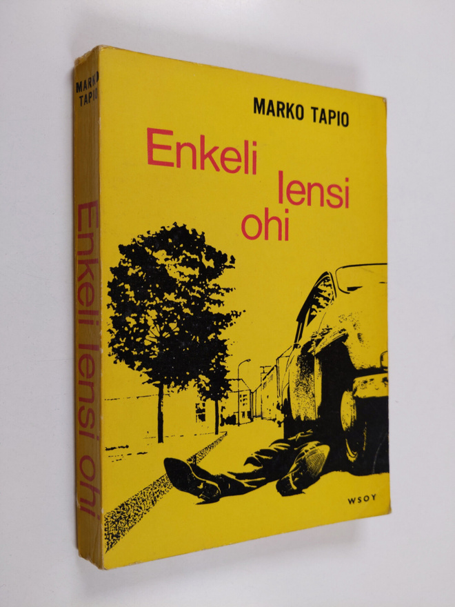 Marko Tapio : Enkeli lensi ohi : salapoliisiromaani