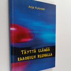Anja Kulovesi : Täyttä elämää kaaoksen reunalla : arkielä... - pikkukuva 1