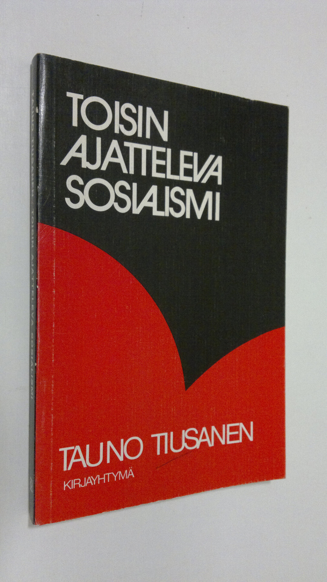 Tauno Tiusanen : Toisinajatteleva sosialismi