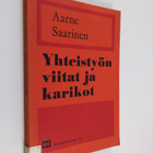 Aarne Saarinen : Yhteistyön viitat ja karikot : puheita v... - pikkukuva 1