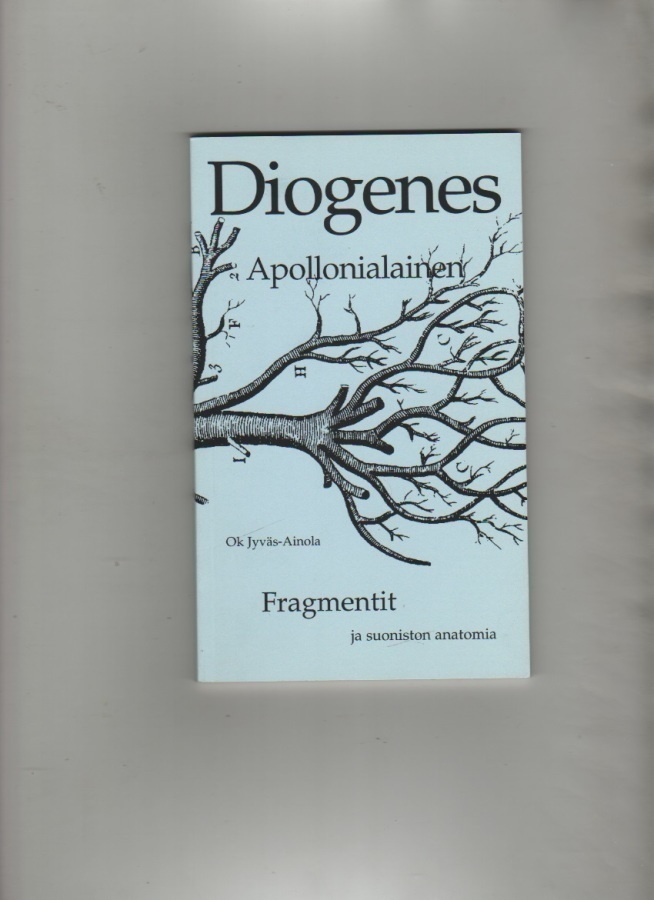 Diogenes: Fragmentit ja suoniston anatomia,Jyväs-Ainola 2003