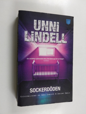 Unni Lindell : Sockerdöden : [kriminalroman om Cato Isaks...