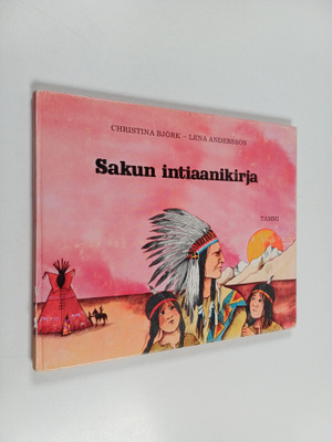 Lena Anderson ym. : Sakun intiaanikirja