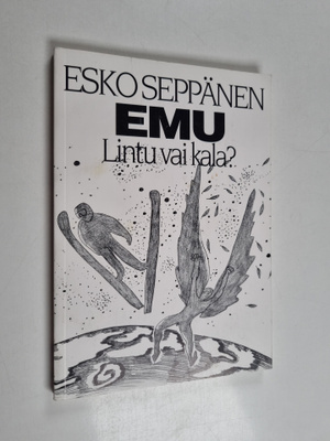 Esko Seppänen : EMU - lintu vai kala