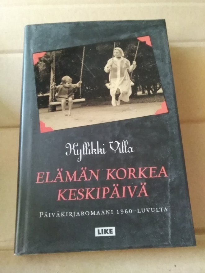 Kyllikki Villa: Elämän korkea keskipäivä