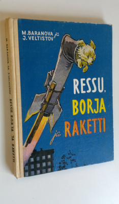 M. Baranova : Ressu, Borja ja raketti : kertomus kulkukoi...