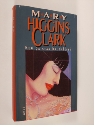 Mary Higgins Clark : Kuu paistaa haudallesi