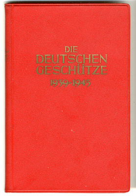 Die deutschen Geschütze 1939-1945