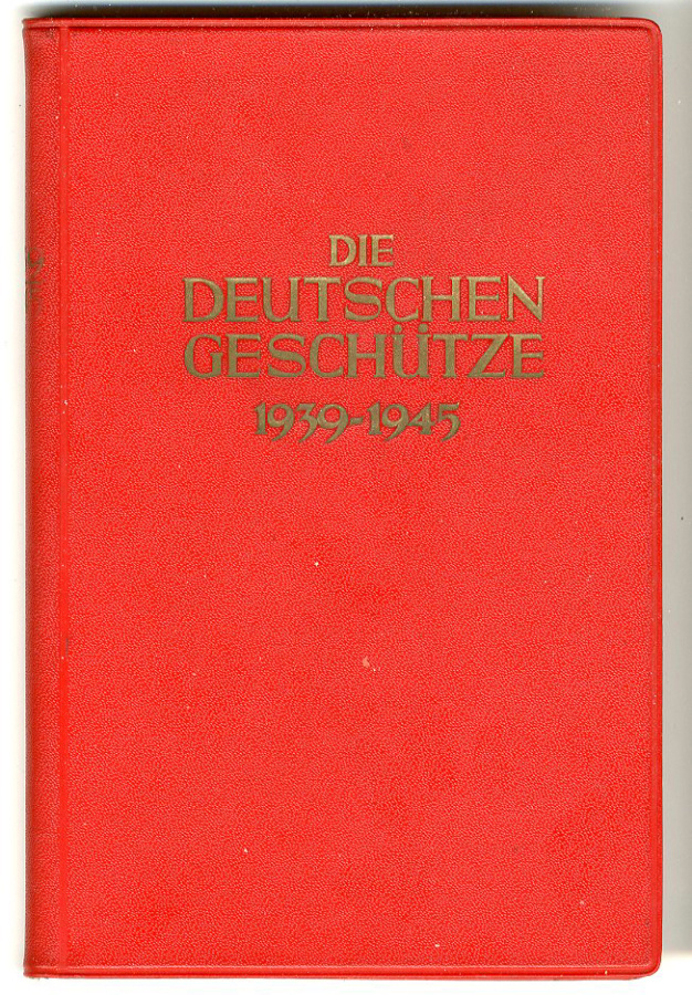 Die deutschen Geschütze 1939-1945