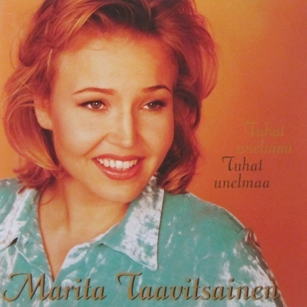 MARITA TAAVITSAINEN : Tuhat unelmaa