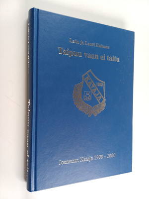 Laila Halonen : Taipuu vaan ei taitu : Joensuun Kataja 19...