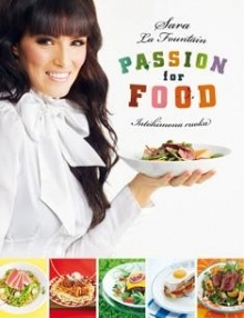 Sara La Fountain - Passion for food - Intohimona ruoka