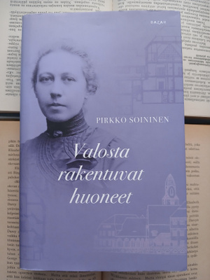Pirkko Soininen - Valosta rakentuvat huoneet (sid.)